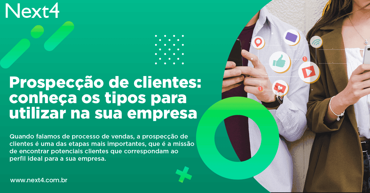 Prospecção de clientes: conheça os tipos para utilizar na sua empresa